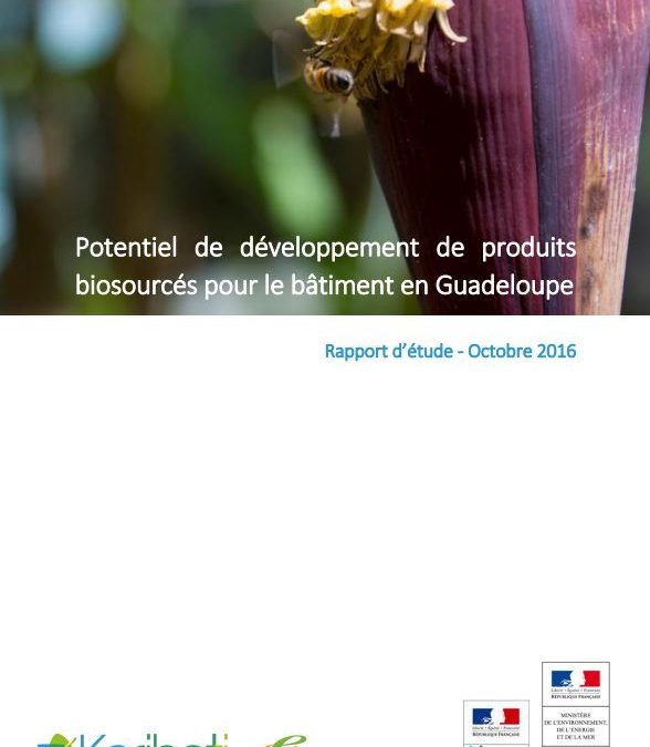Potentiel de développement des produits biosourcés pour le bâtiment en Guadeloupe