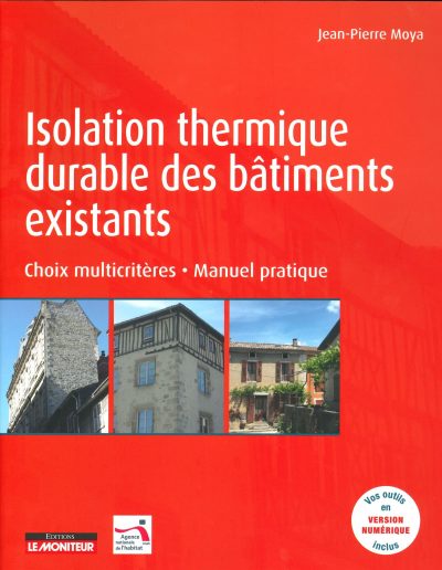 Isolation thermique durable des bâtiments existants: Choix multicritères – Manuel pratique