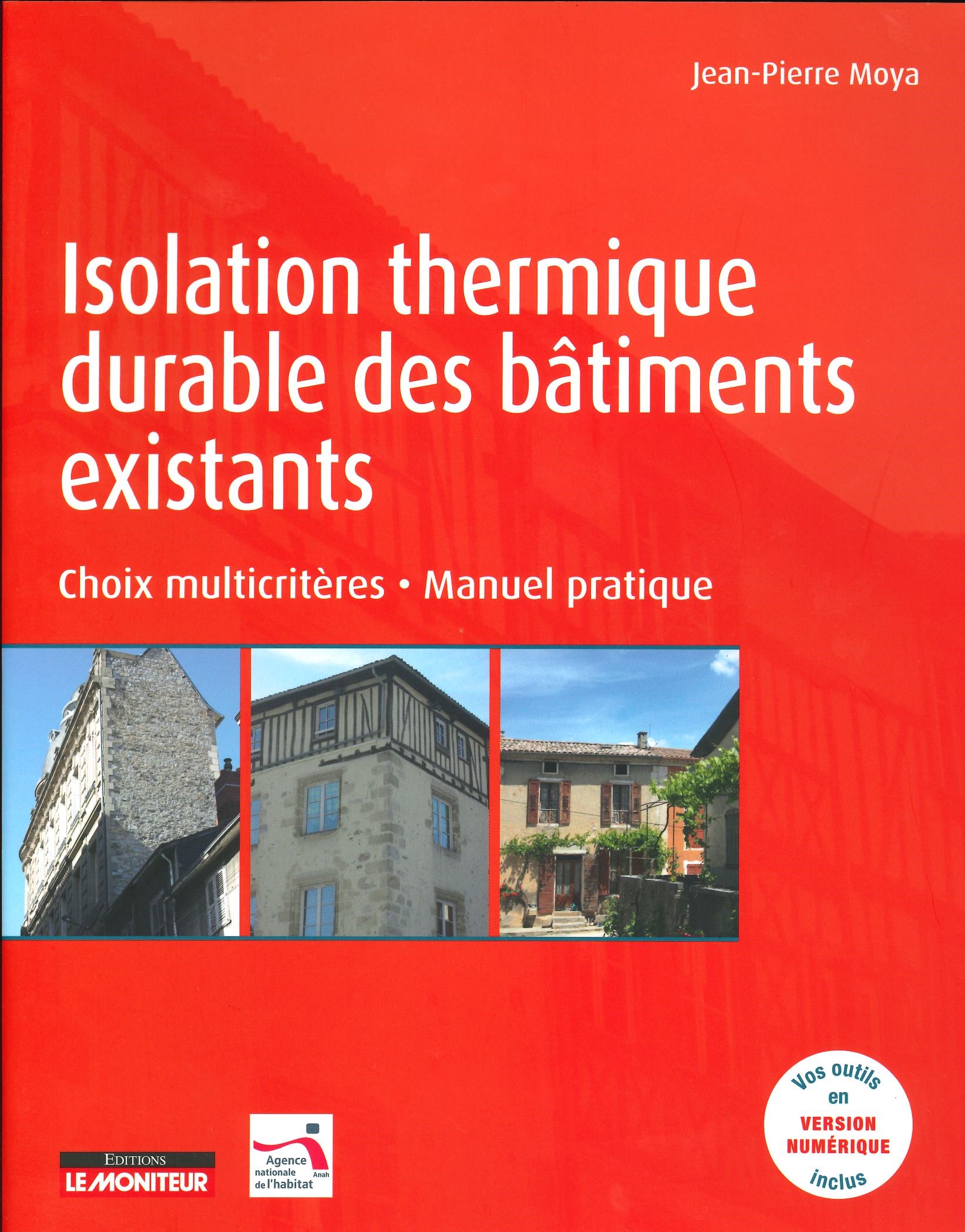 Isolation thermique durable des bâtiments existants: Choix multicritères - Manuel pratique