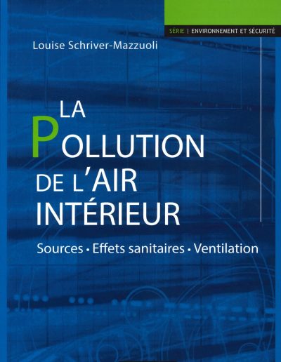 La pollution de l’air intérieur – Sources. Effets sanitaires. Ventilation: Sources. Effets sanitaires. Ventilation