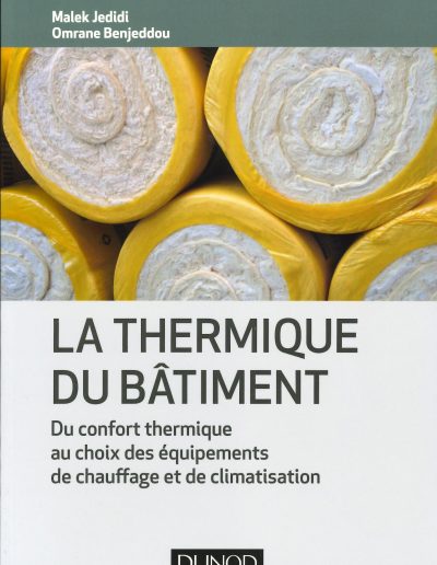 La thermique du bâtiment: Du confort thermique au choix des équipements de chauffage et de climatisation