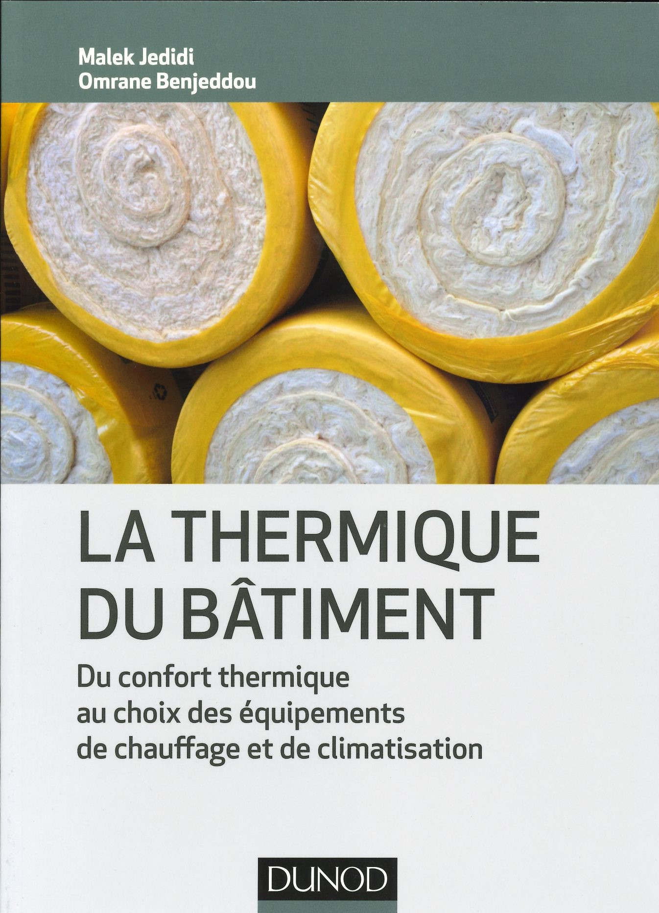 La thermique du bâtiment: Du confort thermique au choix des équipements de chauffage et de climatisation