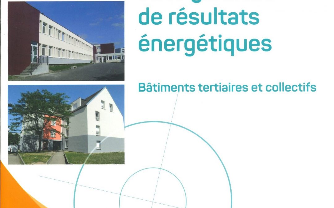 Méthodes et outils de la garantie de résultats énergétiques: Bâtiments tertaires et collectifs
