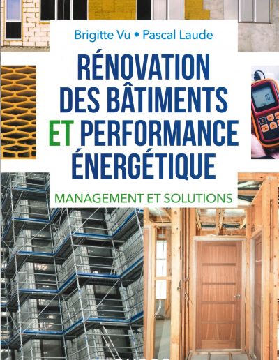 Rénovation des bâtiments et performance énergétique – Management et solutions: Management et solutions