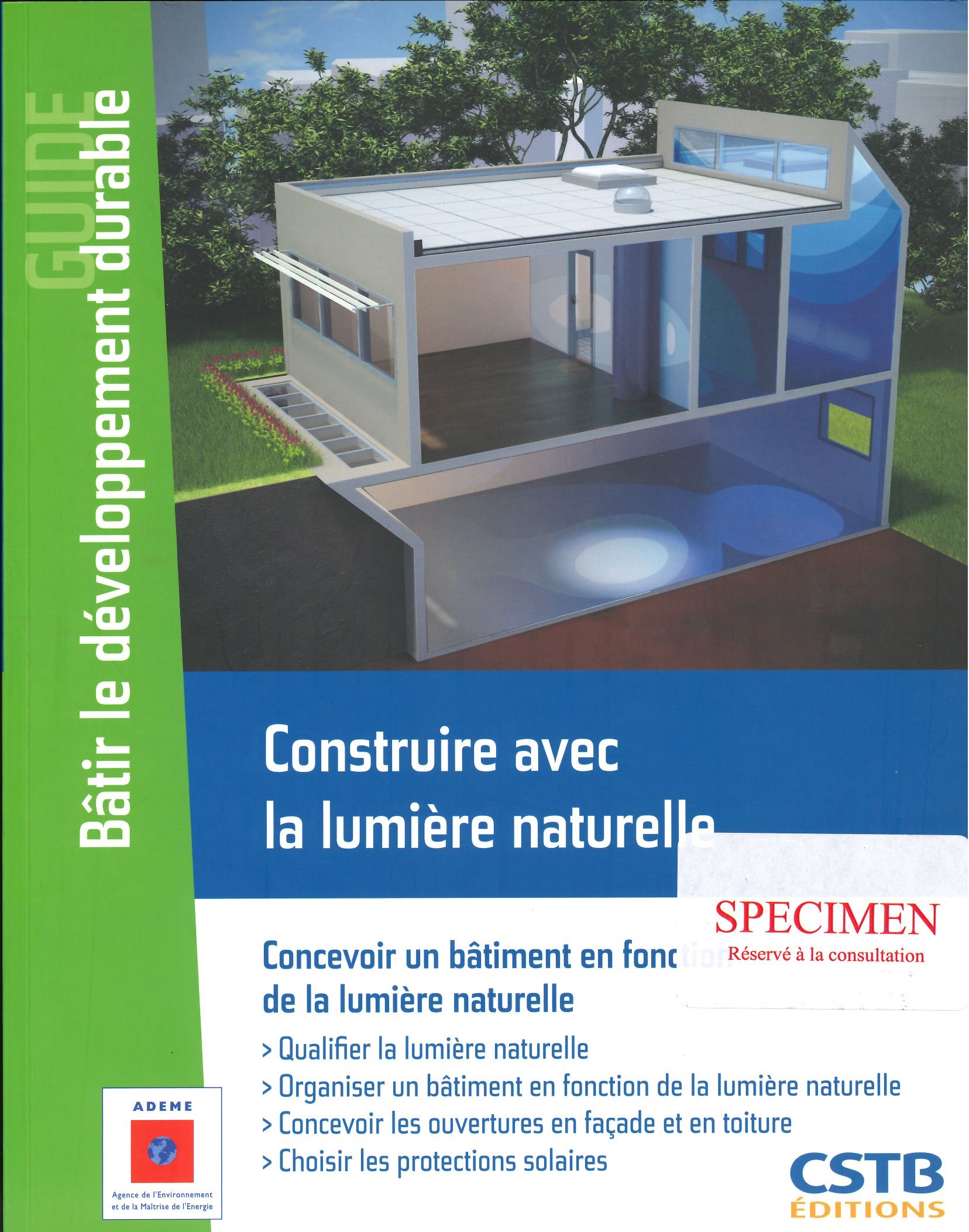 Construire avec la lumière naturelle: Concevoir un bâtiment en fonction de la lumière naturelle