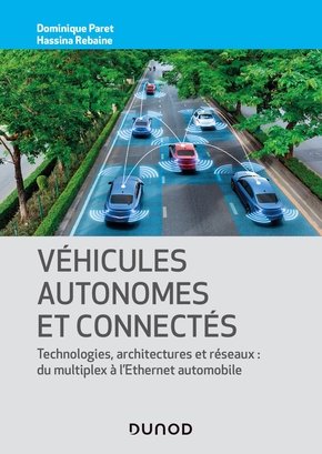 Véhicules autonomes et connectés – Techniques, technologies, architectures et réseaux